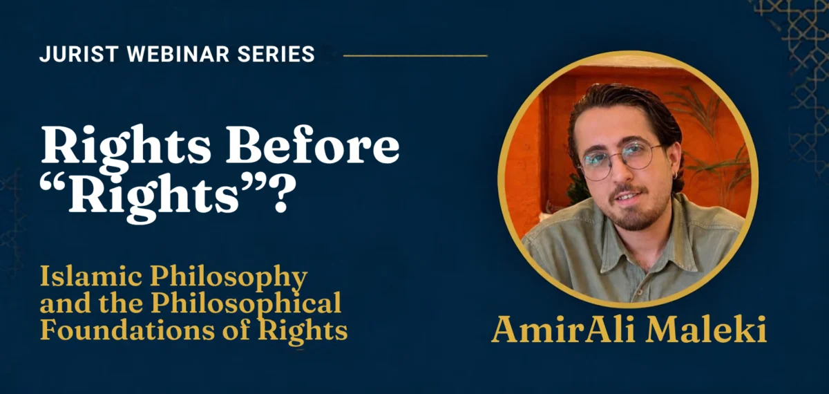 Bridging Traditions: JURIST Announces Landmark Webinar on the Philosophical Foundations of Islamic Rights