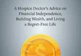 Beyond the Balance Sheet: Lessons on Wealth from a Hospice Physician